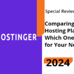 Comparing Hostinger’s 2024 Shared Hosting Plans: Which One is Best for Your Needs?