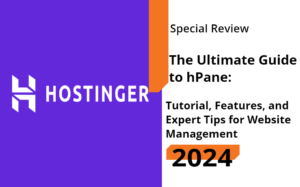 Read more about the article The Ultimate Guide to Hostinger’s hPanel